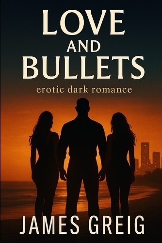 Love and Bullets