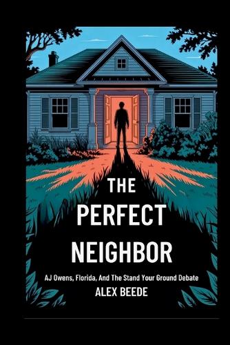 The Perfect Neighbor