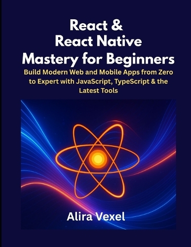 React & React Native Mastery for Beginners