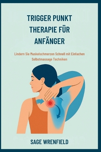 Trigger Punkt Therapie Für Anfänger
