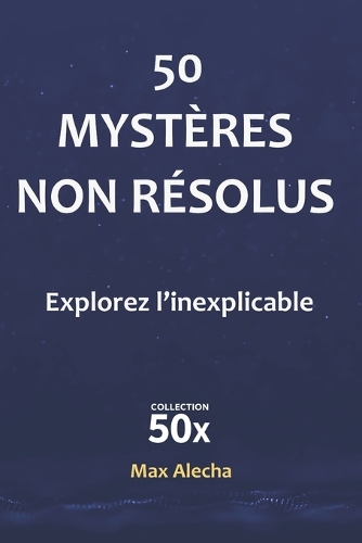 50 mystères non résolus