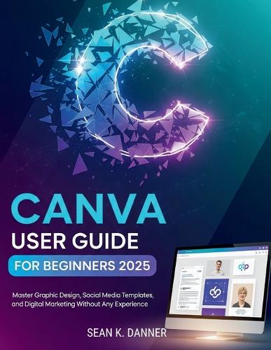 Canva User Guide for Beginners 2025