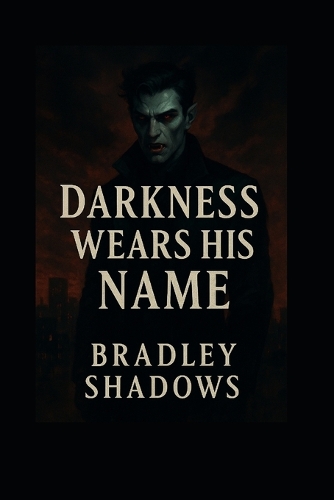 Darkness Wears His Name