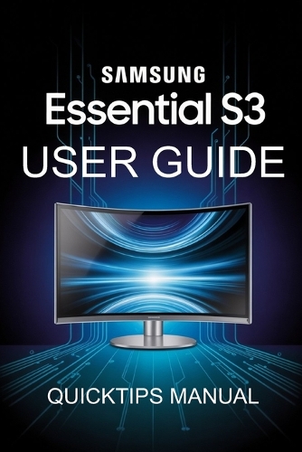 Samsung Essential S3 Curved Monitor Made Simple(USER MANUAL)