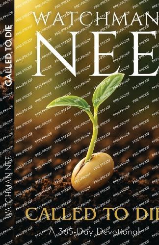 Watchman Nee - Called to Die