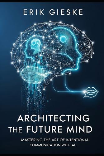 Architecting the Future Mind