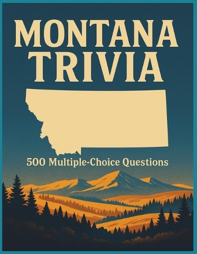 Montana Trivia