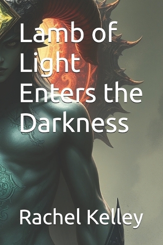 Lamb of Light Enters the Darkness
