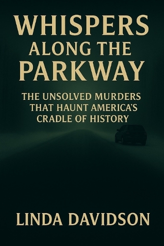Whispers Along the Parkway