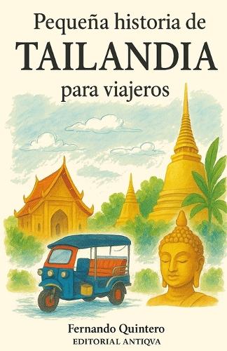 Pequeña historia de Tailandia para viajeros