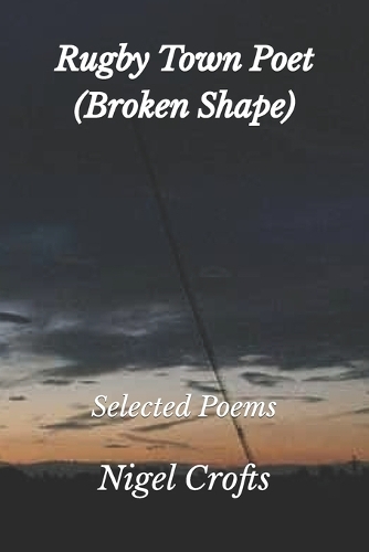 Rugby Town Poet (Broken Shape)