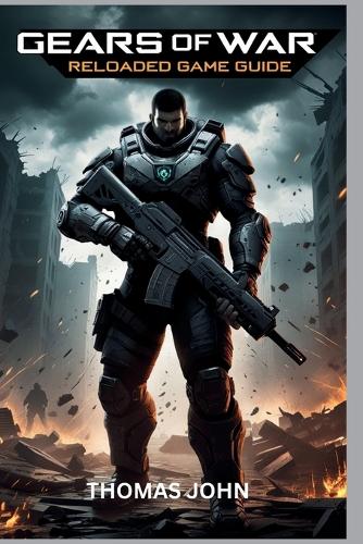 Gears of Wars Reloaded Game Guide