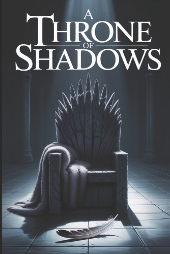 A Throne of Shadows