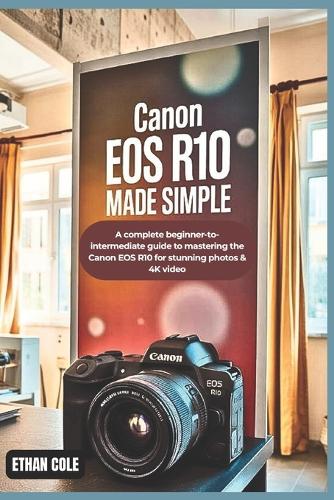 Canon EOS R10 Made Simple