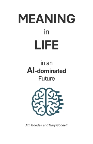 MEANING in LIFE in an AI-dominated future
