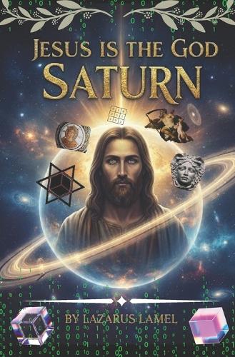 Jesus is the God Saturn