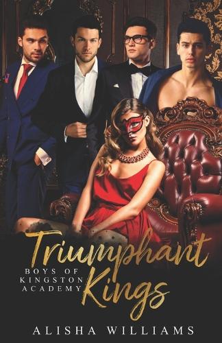 Triumphant Kings (Boys Of Kingston Academy Book Three)