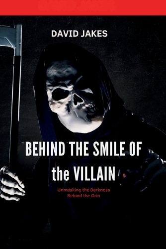 Behind the Smile of the Villain