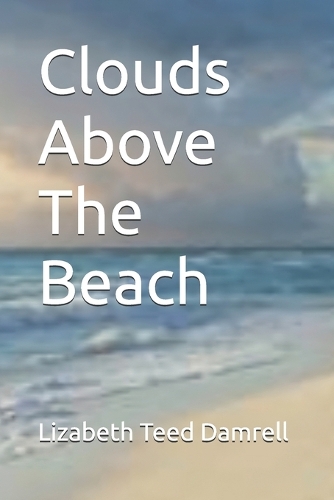 Clouds Above The Beach