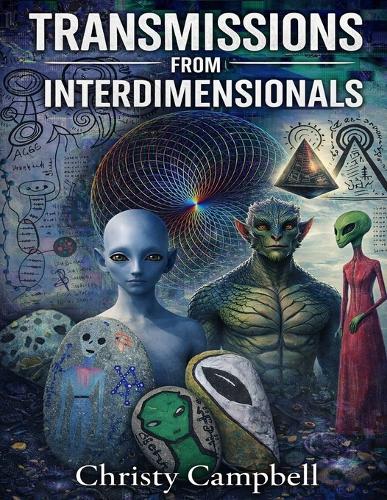 Transmissions from Interdimensionals