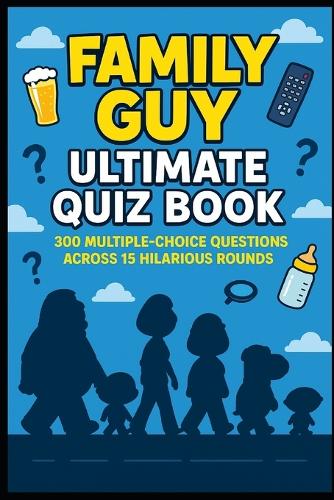 Family Guy - Ultimate Quiz Book