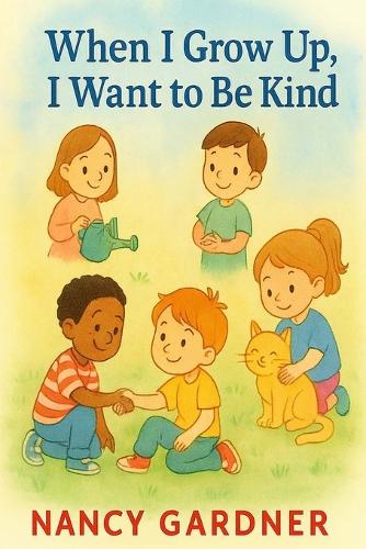 When I Grow Up, I Want to Be Kind