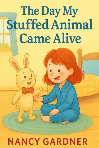 The Day My Stuffed Animal Came Alive