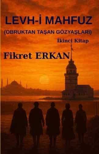 Levh-İ Mahfuz (Obruktan TaŞan GözyaŞlari)
