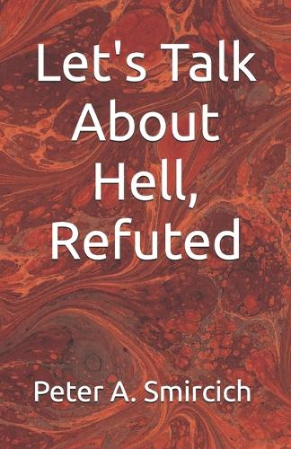 Let's Talk About Hell, Refuted
