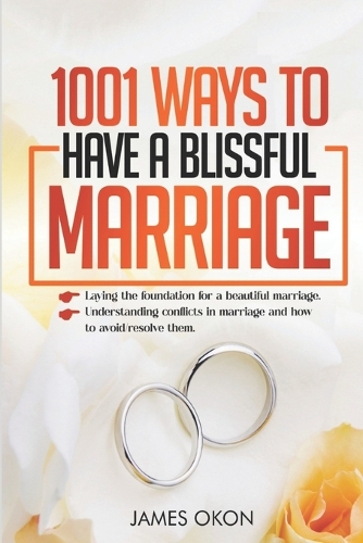 1001 Ways to Have a Blissful Marriage