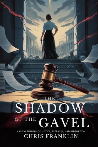 The Shadow of the Gavel