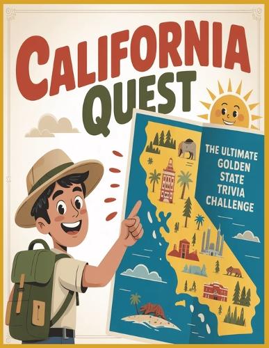 California Quest .The Ultimate Golden State Trivia Challenge