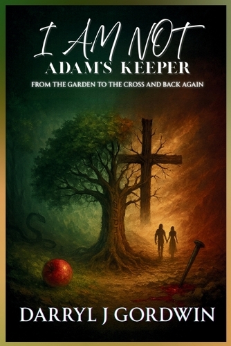 I Am Not Adam's Keeper