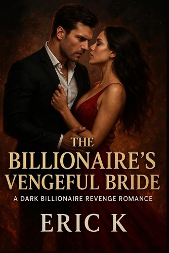 The Billionaire's Vengeful Bride