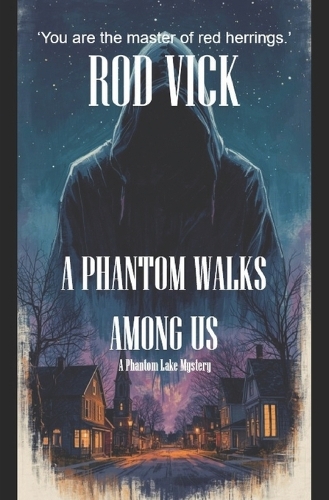 A Phantom Walks Among Us