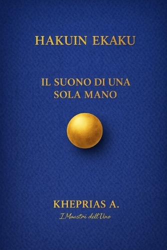 Hakuin Ekaku I Maestri dell'Uno