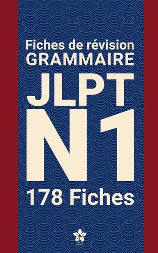Révisions de Grammaire JLPT N1 178 fiches