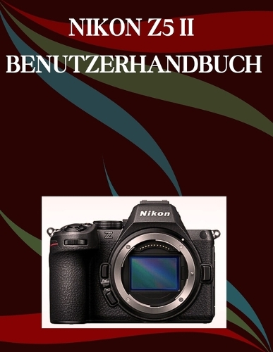 Nikon Z5 II Benutzerhandbuch