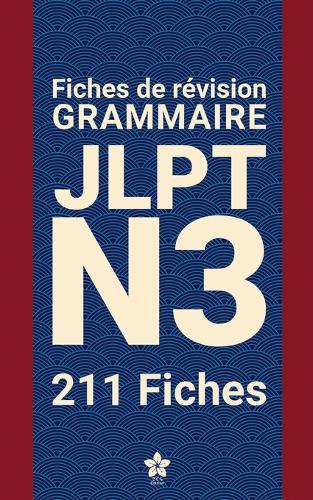 Révisions de Grammaire JLPT N3 211 fiches