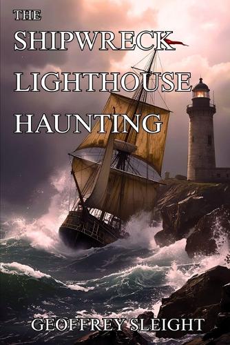 The Shipwreck Lighthouse Haunting