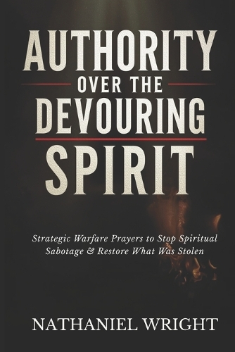 Authority Over the Devouring Spirit