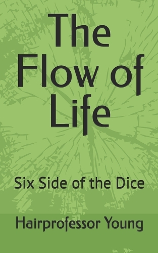 The Flow of Life