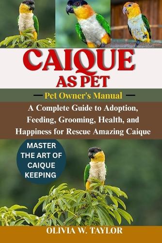 Caique as Pet