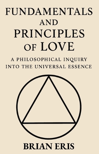 Fundamentals and Principles of Love
