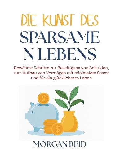 Die Kunst des sparsamen Lebens
