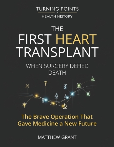 The First Heart Transplant.