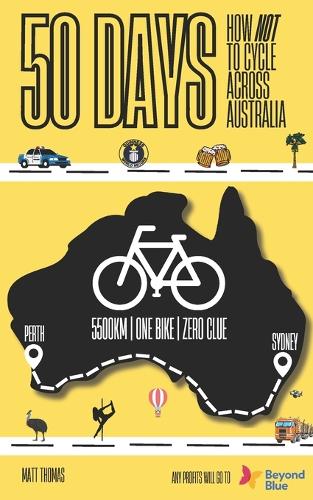 50 Days - How Not to Cycle Across Australia