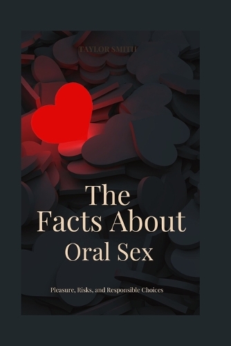 The Facts About Oral Sex