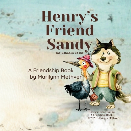 Henry's Friend Sandy, the Sandhill Crane