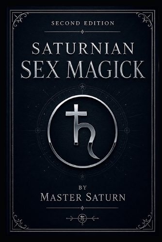 Saturnian Sex Magick